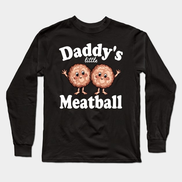 daddy's little meatball Long Sleeve T-Shirt by mdr design